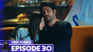 Endless Love - Episode 30  Hindi Dubbed  Kara Sevda