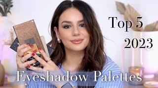 TOP 5 EYESHADOW PALETTES of 2023 My Most Loved & Used Eyeshadows of 2023  Tania B Wells