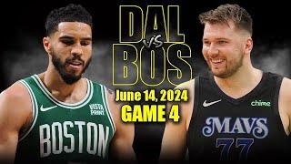 Dallas Mavericks vs Boston Celtics Full Game 4 Highlights - June 14 2024  2024 NBA Finals