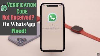 WhatsApp SMS Verification Code Not Received? Here’s the Fix