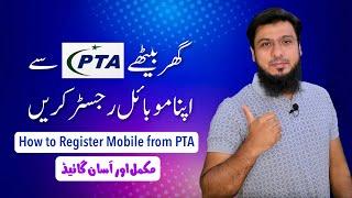 How to Register Mobile in PTA ? How to Pay PTA Tax  Complete Easy Guide 2021