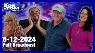 The BOB & TOM Show Broadcast - June 12 2024