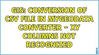 GIS Conversion of CSV file in MyGeoData Converter - XY columns not recognized