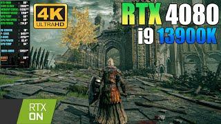 Elden Ring  RTX 4080 + i9 13900K  4K Maximum Settings  Ray Tracing Maximum 