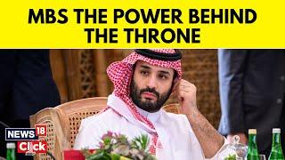 Saudi Arabia News  How Saudi Arabias Crown Prince Mohammad Bin Salman Rose To Power ?  N18V