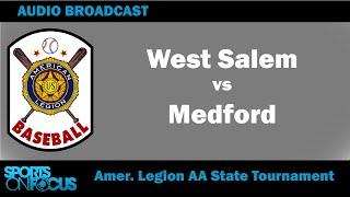 West Salem vs Medford  Round 3 AA American Legion State Tournament