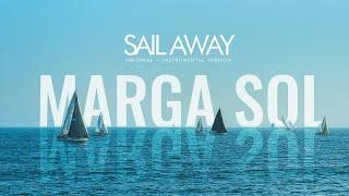 Marga Sol - Sail Away Original Mix