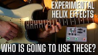 Helix 3.15 Firmware WHO are these new Effects actually for? some ideas for using them