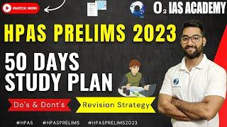 HPAS Prelims 2023 Exam Preparation   50 Days Study Plan for HPAS Prelims  HPAS Revision Strategy