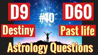 D9 Chart & D60 Chart  DESTINY & PAST LIFE ARE LINKED Deep Secrets. Vedic astrology