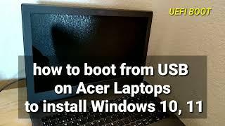 how to boot from USB on Acer Laptops to install Windows 10 11