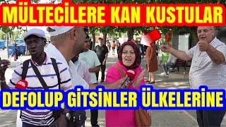 ÜLKELERİNE GİTSİNLER HUZURUMUZU BOZDULAR. SIGINMACILAR GİTSİNMİ KALSINMI SORUSUNA SERT SÖZLER.