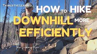 How to Hike Downhill More Efficiently  Efficient Downhill Hiking Principles