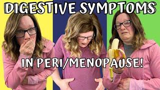 18 Digestive symptoms in perimenopause. Menopause symptoms.