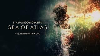 R. Armando Morabito - Sea of Atlas Official Audio ft. Julie Elven & Tina Guo