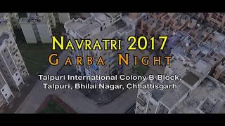 Navratri 2017  Talpuri International B-Block Bhilai   Spotlight Talents