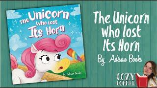  The Unicorn Who Lost Its Horn By Adisan Books I My Cozy Corner Story Time Read Aloud