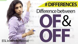 The difference between ‘of ‘and ‘off’ – Free Spoken English Lessons
