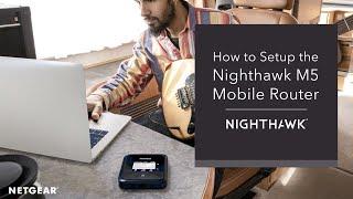 NETGEAR How To  Setting up your Nighthawk M5 Mobile WiFi Router