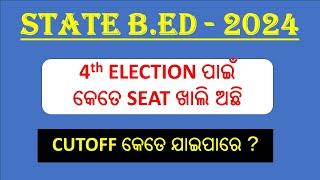 STATE BEd 4th Selection  II BEd BHEd MEd Vacant Seats For 4th SELECTION II BEd 2024 CUTOFF II