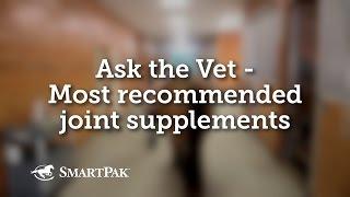 Ask the Vet - Most recommended joint supplements