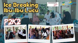 Ice Breaking Ibu-ibu KPM PKH dan BPNT Acara P2K2  Momen-momen Paling Lucu