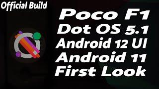 Poco F1  Official Dot OS 5.1  Features  Android 11  Android 12 UI  IR Face Unlock MonetWannabe