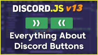 Everything you need to know about BUTTONS the full guide  discord.js v13 tutorials
