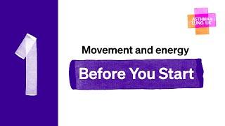 Movement and energy 1 Before You Start  Asthma + Lung UK