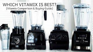 Which Vitamix is Best?  Vitamix Comparison & Buying Guide