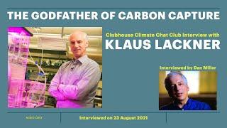The Godfather of Carbon Capture Klaus Lackner Interview
