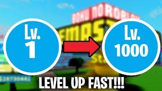 HOW TO LEVEL UP FROM 1 - 1000 FAST LEVELING GUIDE  Boku No Roblox Remastered
