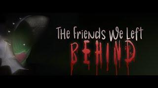 The Friends We Left Behind All Cutscenes