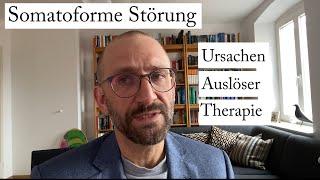 Somatoforme Störung - Ursachen und Therapie