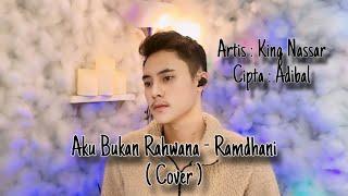 Aku Bukan Rahwana - King Nassar  Cover Ramdhani