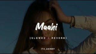 O Maahi Mashup   Slwoed + reverab  Anjali music l mind relax song l #Lofisongs