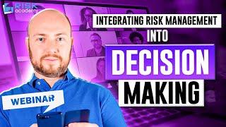 Integrating risk management into decision making - Alex Sidorenko