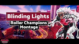 Blinding Lights  Roller Champions Montage