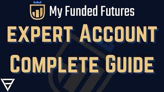 MyFundedFutures Expert Account - Complete Evaluation and Funded Guide