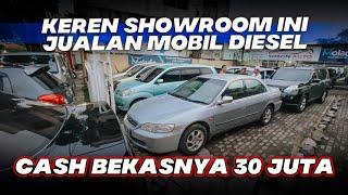 SHOWROOM MOBIL SECOND YANG BERANI JUALAN MOBKAS DIESEL MULAI 30 JUTAAN CASH KERAS BISA NEGO BAJONGAN