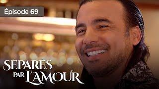 Séparés par lamour EP 69 - Entre Amour et  Trahison - Série complète en Français