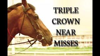 Triple Crown Near Misses