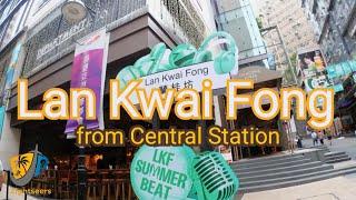 How to get to Lan Kwai Fong From Central MTR station
