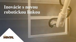 Mintal Inovácie s novou robotickou linkou