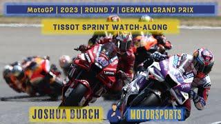  MotoGP  2023  Round 7  #GermanGP  Tissot Sprint Watch-Along