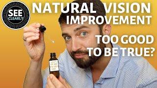 Natural Vision Improvement - Too Good To Be True?