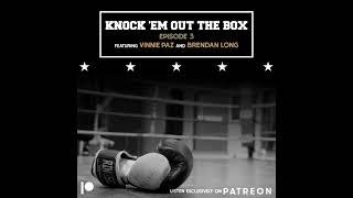 Knock Em Out the Box - Episode 3 - Fight Previews