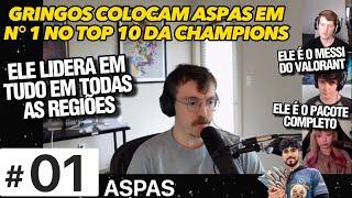 GRINGOS COLOCAM O ASPAS EM N° 1 NO TOP 10 DA CHAMPIONS E DIZEM QUE ELE É O MESSI DO VALORANT