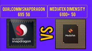 Qualcomm Snapdragon 695 5G   vs    MediaTek Dimensity 6100+  5G