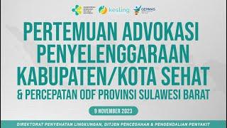 09-11-2023 Advokasi Penyelenggaraan KabKota Sehat & Percepatan ODF Provinsi Sulawesi Barat